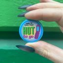 Hot To Go Pink Pony Club and Hot To Go 1.25" Buttons - Pinback Button Pins