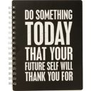 Do Something Today That Your Future Self Will Thank You For Spiral Notebook | Dot Print on Back Cove Pretty Spiral Notebooks with Quotes and Illustrations in 16+ Styles