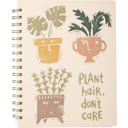 Plant Hair Don't Care Spiral Notebook | Art on Both Sides | 9" x 7" | 120 Lined Pages Pretty Spiral Notebooks with Quotes and Illustrations in 16+ Styles