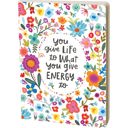 You Give Life To What You Give Journal | Double-Sided Floral Designs Notebook Pretty Bound Journals - Giftable Notebooks in 12+ Styles | Double-Sided Journal