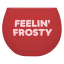 Feelin' Frosty Roly Poly Glass in Tinted Red | Party Drinkware Cocktail Glass | 13oz Cute Round Wine Glasses in 11 Styles - Feast Mode, Feelin Frosty, Grateful - Christmas, Winter, Holiday Themes