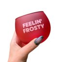 Feelin' Frosty Roly Poly Glass in Tinted Red | Party Drinkware Cocktail Glass | 13oz Cute Round Wine Glasses in 11 Styles - Feast Mode, Feelin Frosty, Grateful - Christmas, Winter, Holiday Themes