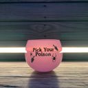 Pick Your Poison Roly Poly Tinted Glass in Pink | 13 oz. | Spooky Goth or Halloween Themed Cup Cute Round Wine Glasses in 11 Styles - Feast Mode, Feelin Frosty, Grateful - Christmas, Winter, Holiday Themes