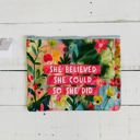 She Believed She Could So She Did Zipper Pouch | Recycled Material Floral Pencil Case Wallet  Recycled Material Pencil or Makeup Bag and Coin Purses with Sayings: Gnomes, Rainbow, She Believed She Could So She Did