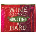 Wine Because Adulting Is Hard Zipper Pouch  | Double-sided Recycled Material Wallet Organizer Recycled Material Pencil or Makeup Bag and Coin Purses with Sayings: Gnomes, Rainbow, She Believed She Could So She Did