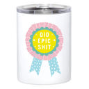 Did Epic Shit Stainless Steel Tumbler | Insulated Travel Tumbler  | 12oz Stainless Steel 12 Oz Tumblers with Sayings |  Insulated Travel Drinkware - Good At Stuff, Self Made, Did Epic Sh*t, May Contain Poison