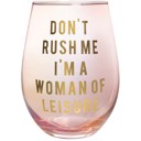 Don't Rush Me, I'm a Woman Of Leisure Stemless Wine Glass in Rose and Gold | 20 0z. | Set of 4 Don't Rush Me, I'm a Woman Of Leisure Stemless Wine Glass in Rose and Gold