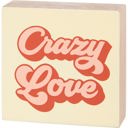 Crazy Love Block Sign | Pre-drilled Keyhole | 3" x 3" Groovy '70s Theme Wall and Hanging Decor | Retro Wooden Block Sign