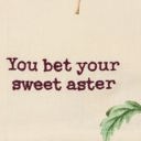 You Bet Your Sweet Aster Flower Pun Embroidered Tea and Dish Towels | Novelty Kitchen Hand Towels