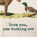 Duck You, You Ducking Ass Animal Puns Embroidered Tea and Dish Towels | Linen Novelty Kitchen Towels