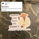 Prioritize Your Peace, You Deserve It Individual Vinyl Stickers for Water Bottle, Tumbler, Laptop Case - Funny and Cute Designs