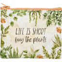 Life Is Short Buy The Plants Zipper Wallet | 5.25" x 4.25" Multipurpose Zipper Bags – Jumbo Pouches, Wallets & Coin Purses