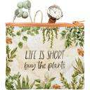 Life Is Short Buy The Plants Zipper Wallet | 5.25" x 4.25" Multipurpose Zipper Bags – Jumbo Pouches, Wallets & Coin Purses