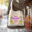 I'm a Boomer But Not the Fox News Kind Funny Slouchy Canvas Tote Bags with Humorous Slogans
