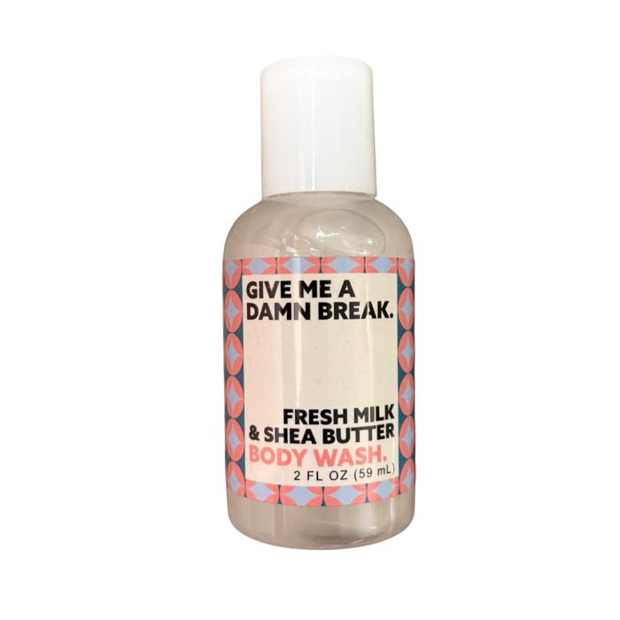 Give Me A Damn Break Travel Size Body Care in Fresh Milk & Shea Butter | Stocking Stuffer 2 Oz Size