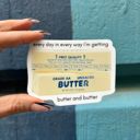 Every Day in Every Way I'm Getting Butter and Butter Butter Vinyl Stickers | Fun & Sassy Die-Cut Decals for Butter Lovers