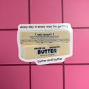 Every Day in Every Way I'm Getting Butter and Butter Butter Vinyl Stickers | Fun & Sassy Die-Cut Decals for Butter Lovers