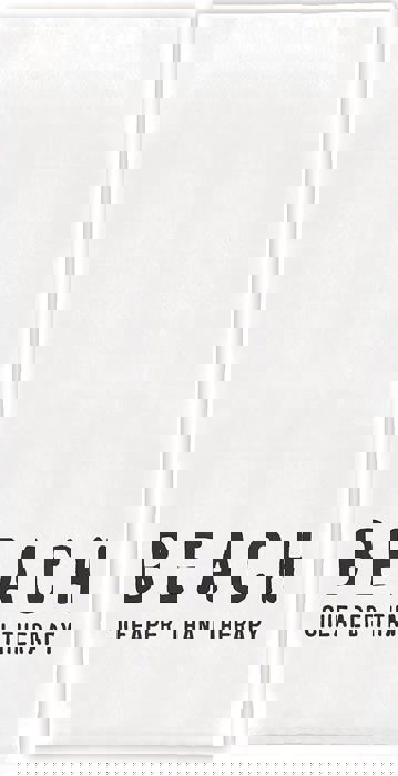 Beach Cheaper Than Therapy Tea Towel | Ultra Absorbent Kitchen Dish Cloth | 30'' sq