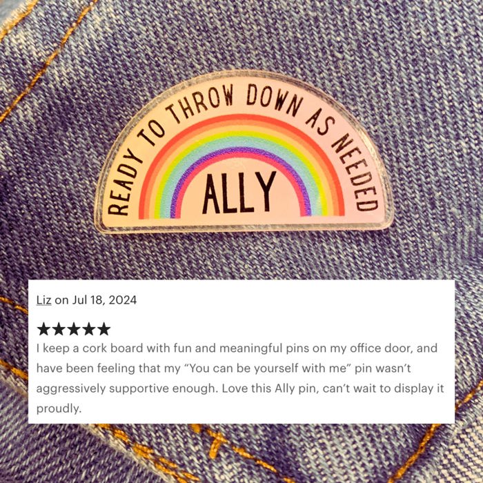 Ally Ready to Throw Down LGBTQ Rainbow Acrylic Lapel Pin Brooch