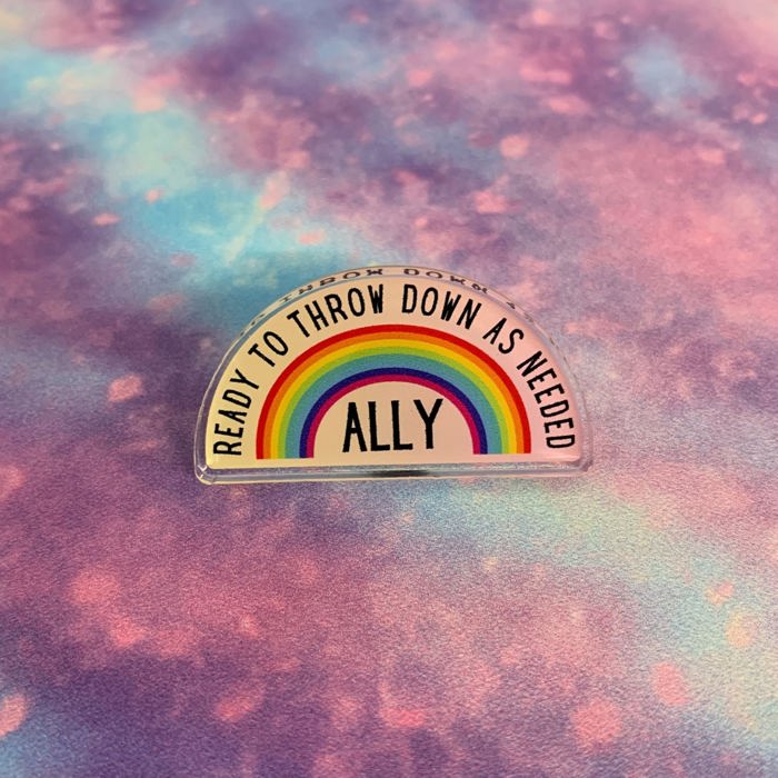 Ally Ready to Throw Down LGBTQ Rainbow Acrylic Lapel Pin Brooch