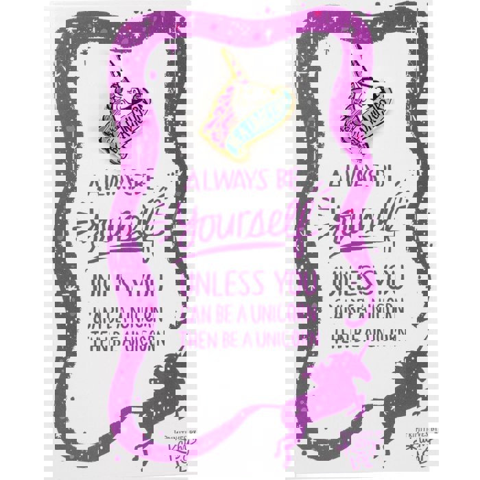 Always Be Yourself Unless You Can Be A Unicorn Enamel Pin on Gift Card