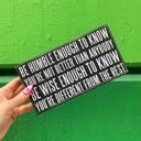  Be Humble Enough To Know Box Sign | Motivational Classic Wooden Sign Display | 8.5" x 4.5"