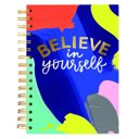  Believe In Yourself Spiral Hard Cover Journal in Joyful Abstract