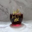  Bold But Not Old Stemless Wine Glass - Birthday or Retirement | Rainbow Glass | 20oz