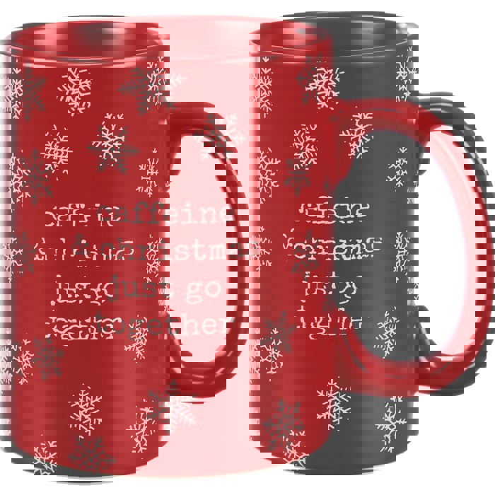 Caffeine And Christmas Just Go Together Coffee Mug | Holds 20 oz.
