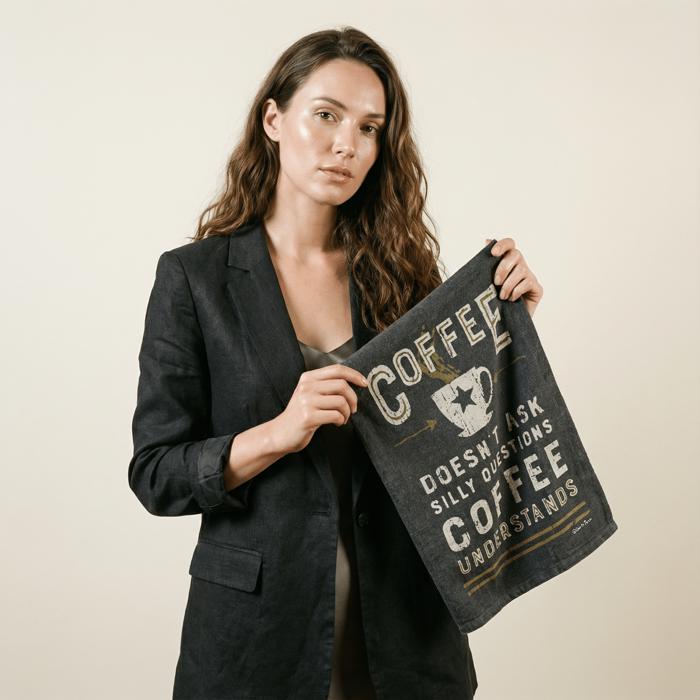 Coffee Doesn't Ask Silly Questions, Coffee Understands Dish Towel | Gift for Her