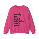  Crusty Old Gen X Lady Who Can't Even Unisex Heavy Blend™ Crewneck Sweatshirt Sizes SM-4XL 