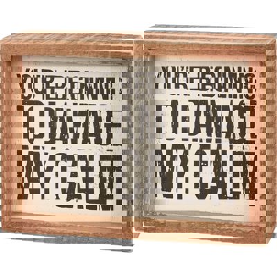 Damage My Calm Inset Box Sign | Wooden Rustic Decor  | 6" x 4.50"