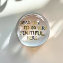  Dear Life It's So Very Beautiful Here Paperweight | Glass Dome