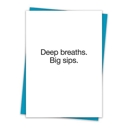 Deep Breaths Big Sips 6 Pack Greeting Cards Cute and Funny Sayings Minimalist White Cards with Envelopes Blank Inside