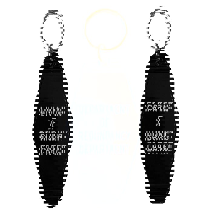 Department of Redundancy Department Motel Style Keychain in Black