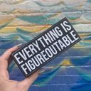  Everything Is Figureoutable Wooden Box Sign | Black and White Desk Wall Display