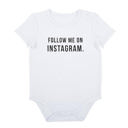  Follow Me On Instagram Snapshirt in White  | Unisex Cotton Baby Body Suit | Size 6-12 Months
