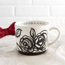  Forever & Always Mug in White with Black Floral Art | Valentine's Day Bridal Wedding Romance Giftable Coffee Tea Cup | 15oz