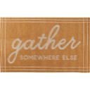 Gather Somewhere Else Cute Doormats - Indoor/Outdoor Rugs with Sayings