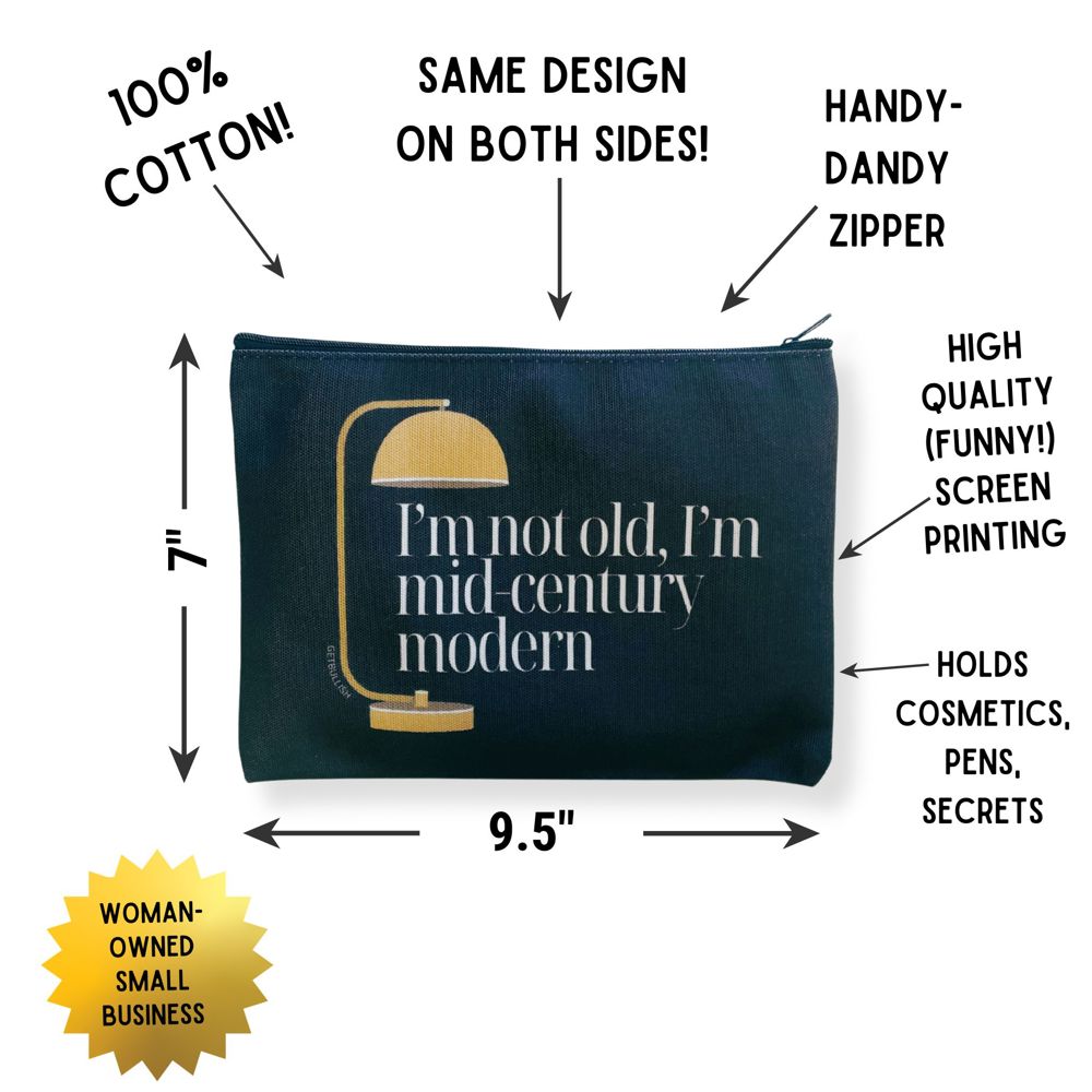 I'm Not Old, I'm Mid-Century Modern Canvas Zipper Pouch 9.5" x 7" | Cosmetics Bag or Pencil Case