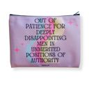  Out of Patience with Disappointing Men Feminist Canvas Zipper Pouch 9.5" x 7" | Cosmetics Bag or Pencil Case