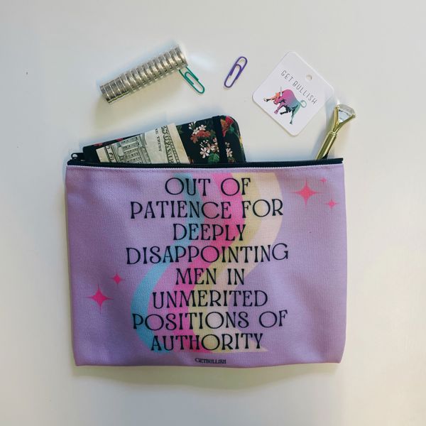 Out of Patience with Disappointing Men Feminist Canvas Zipper Pouch 9.5" x 7" | Cosmetics Bag or Pencil Case