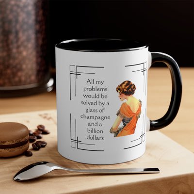 Glass of Champagne and a Billion Dollars Accent Coffee Tea Mug, 11oz | Funny Cup Drinkware 