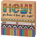  Hey You Know I Love You Right Block Sign | Multicolor Woodburned Decor | 4" x 4" | Gift for Her
