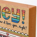  Hey You Know I Love You Right Block Sign | Multicolor Woodburned Decor | 4" x 4" | Gift for Her