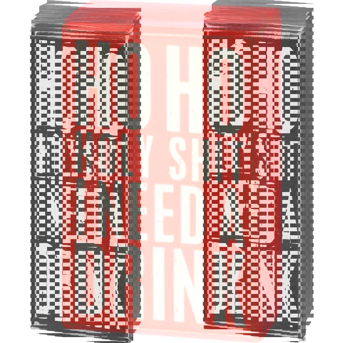 Ho Ho Holy Shit I Need A Drink Box Sign And Sock Giftable Set | Holiday Gift Set