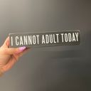  Hold On Overthinking It / I Cannot Adult Today Reversible Wooden Desk Plate