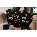  Dog Lover Doormat - "Hope You Like Dog Hair"