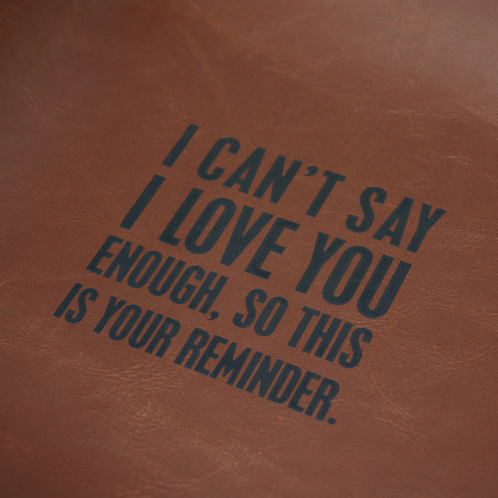 Father's Day Gift I Can't Say I Love You Enough, So This Is Your Reminder Leather Vanity Tray 