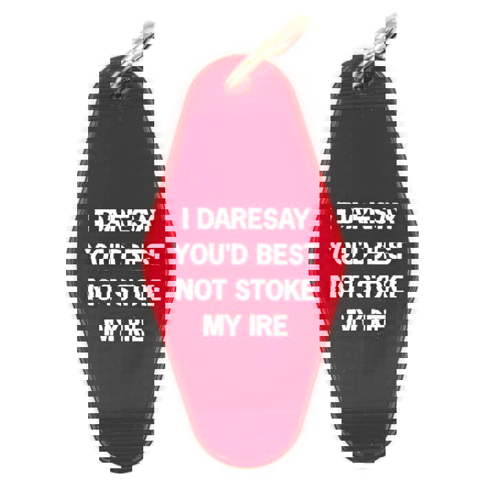 I Daresay You'd Best Not Stoke My Ire Motel Style Keychain in Red